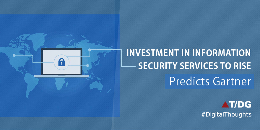 Gartner Predicts Growth in Investment in Information Security Services
