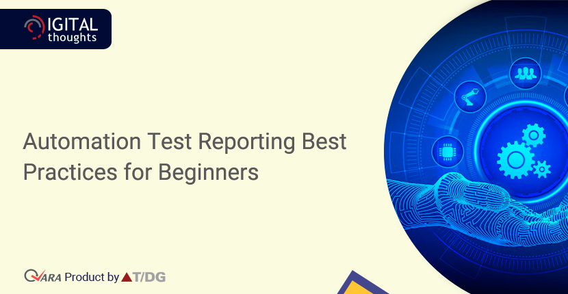 Automation Test Reporting Best Practices for Beginners 