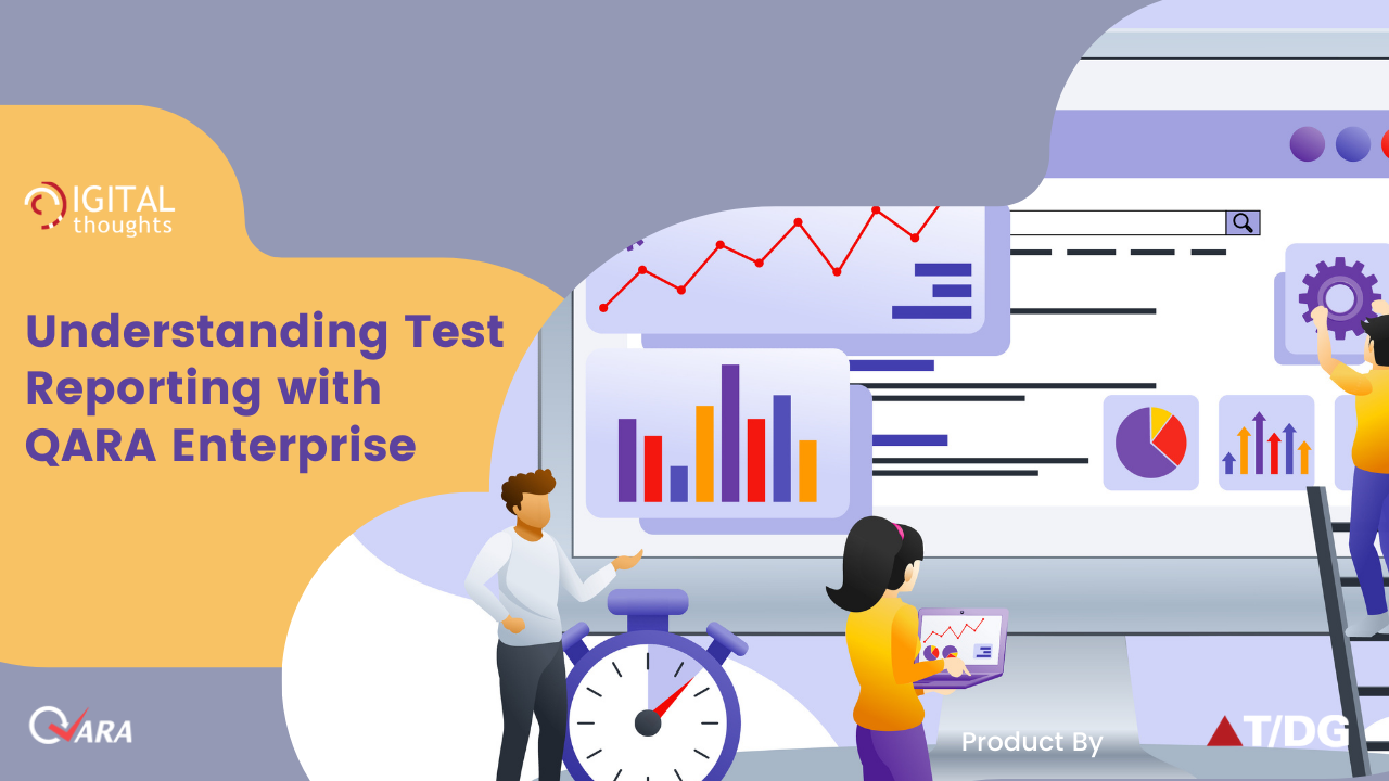 Understanding Test Reporting with QARA Enterprise