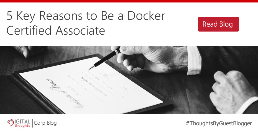 Top 5 Key Reasons To Get Docker Certified Associate Certification