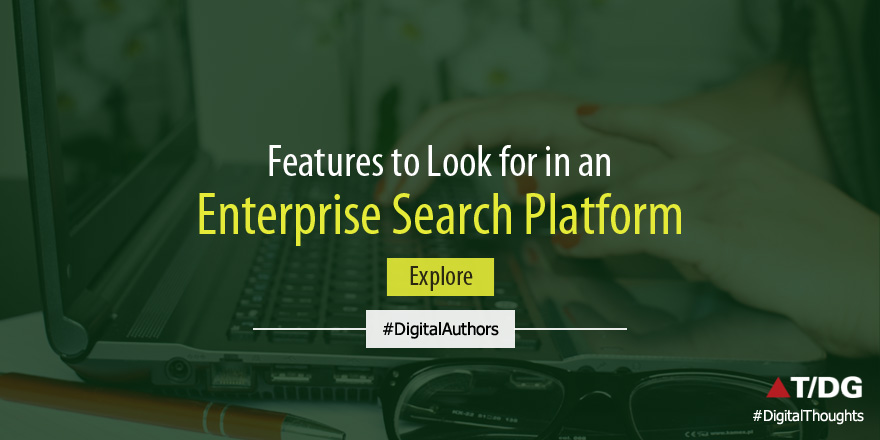 Key Features of an Effective Enterprise Search Platform