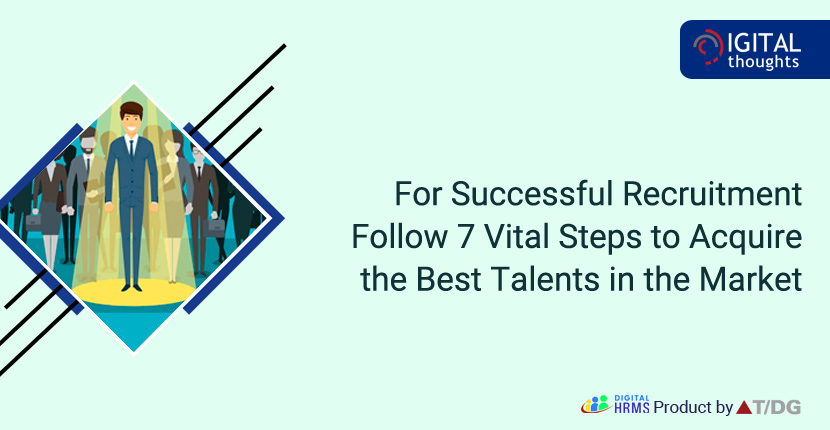 Key Strategies to be Followed in the Recruitment Process in Order to Acquire the Best Talents in the Market