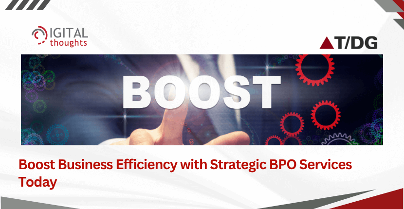 Increase Your Business Efficiency with Strategic BPO Services 
