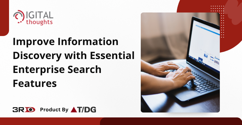 Top Enterprise Search Features That Improve Information Discovery