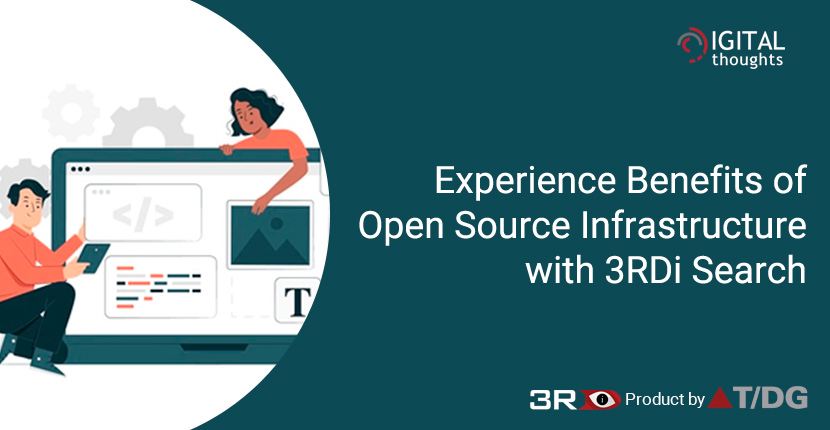 Experience Benefits of Open Source Infrastructure with 3RDi Search