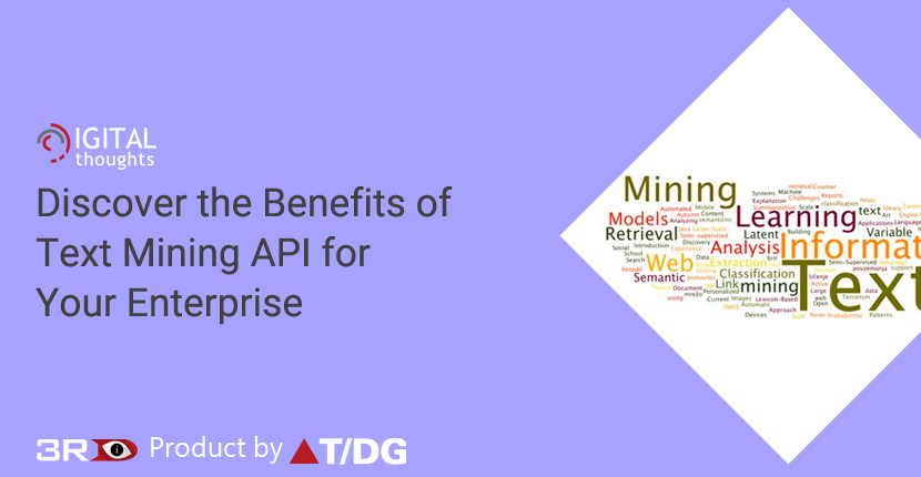 Discover the Benefits of Text Mining API for Your Enterprise