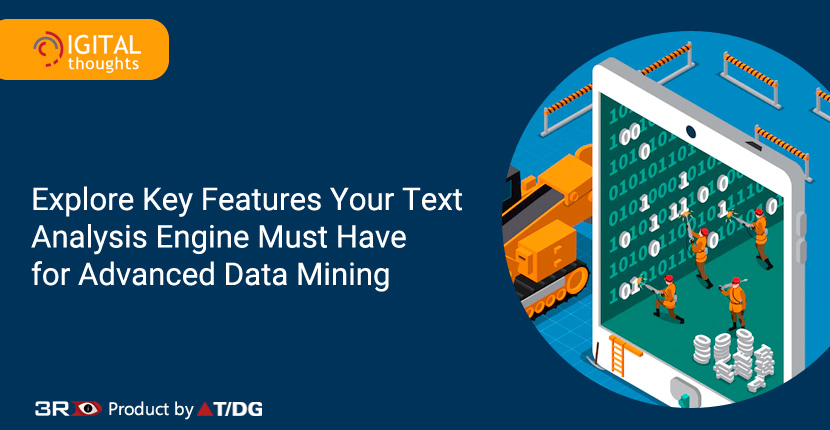 Key Features Your Text Analysis Engine Must Have for Advanced Data Mining