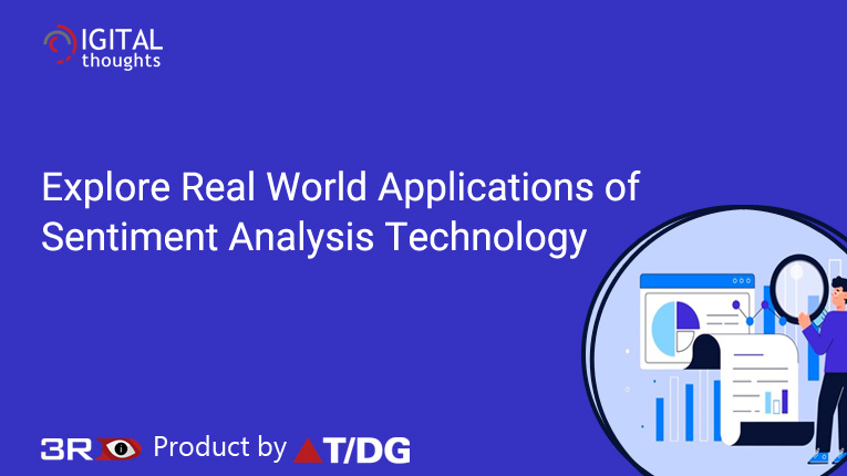 Discover Real World Applications of Sentiment Analysis Technology