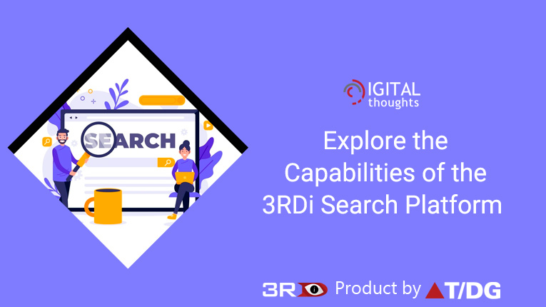 Explore the Capabilities of the 3RDi Search Platform