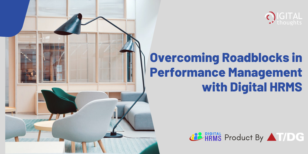   How Digital HRMS is the Solution to the Roadblocks in Performance Management