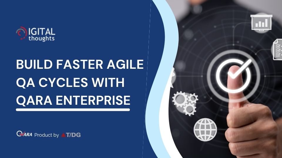 Creating More Efficient Agile QA Environments with QARA Enterprise