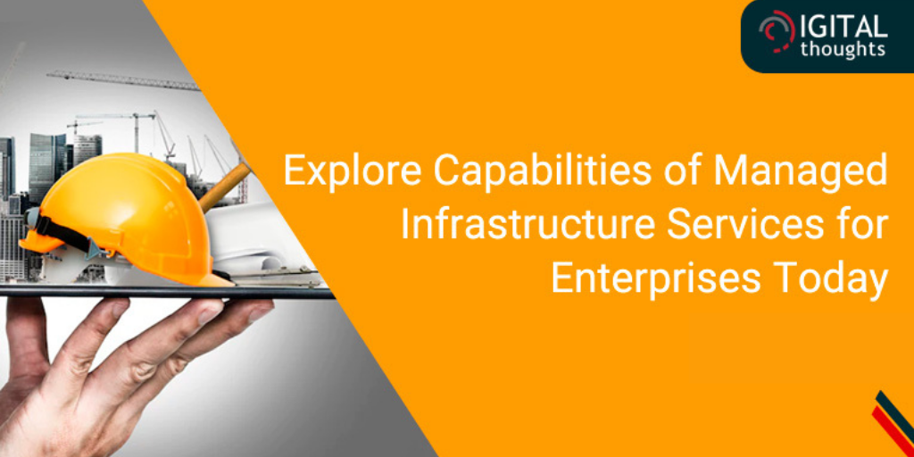 What are the Capabilities of Managed Infrastructure Services for Enterprises Today