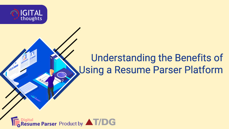 Explore Digital Resume Parser and Its Benefits for Your Recruitment Team