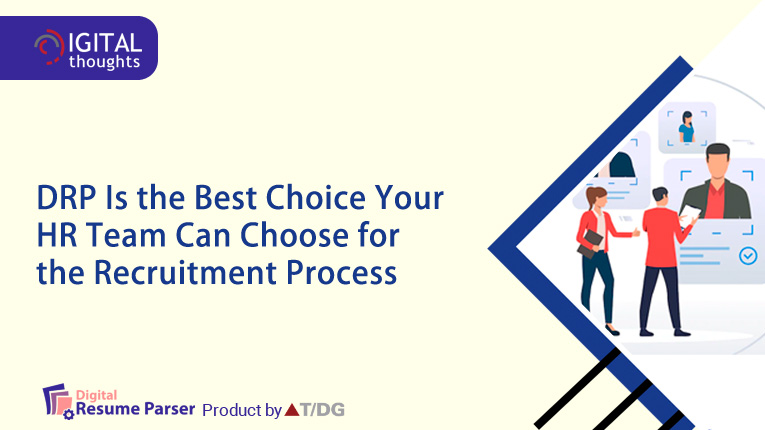 Why Your HR Should Choose an Efficient Resume Parser for The Recruitment Process