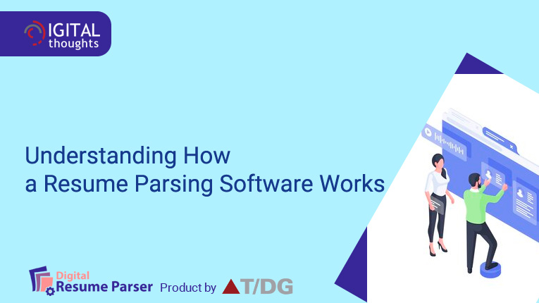 Understanding How a Resume Parsing Software Works