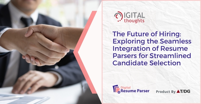 Streamline Your Recruitment Process with Seamless Integration of Resume Parser