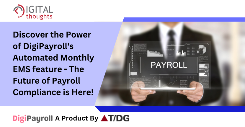 Automated Monthly Electronic EMS with DigiPayroll: Simplifying Employer Compliance
