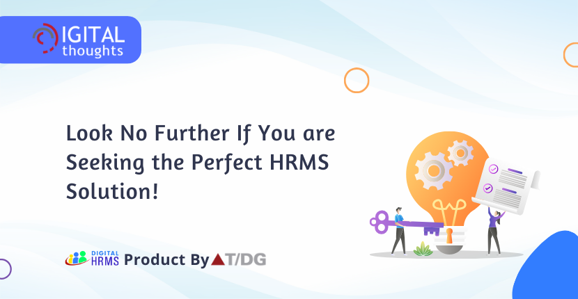 While Choosing an HRMS Solution, Why and What Top Features You Should Consider