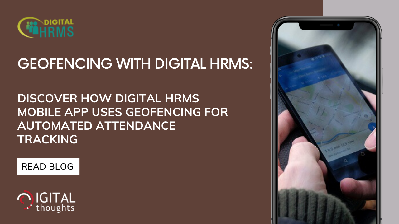 Geofencing with Digital HRMS: Automated Tracking of Employee Work Hours Made Easy