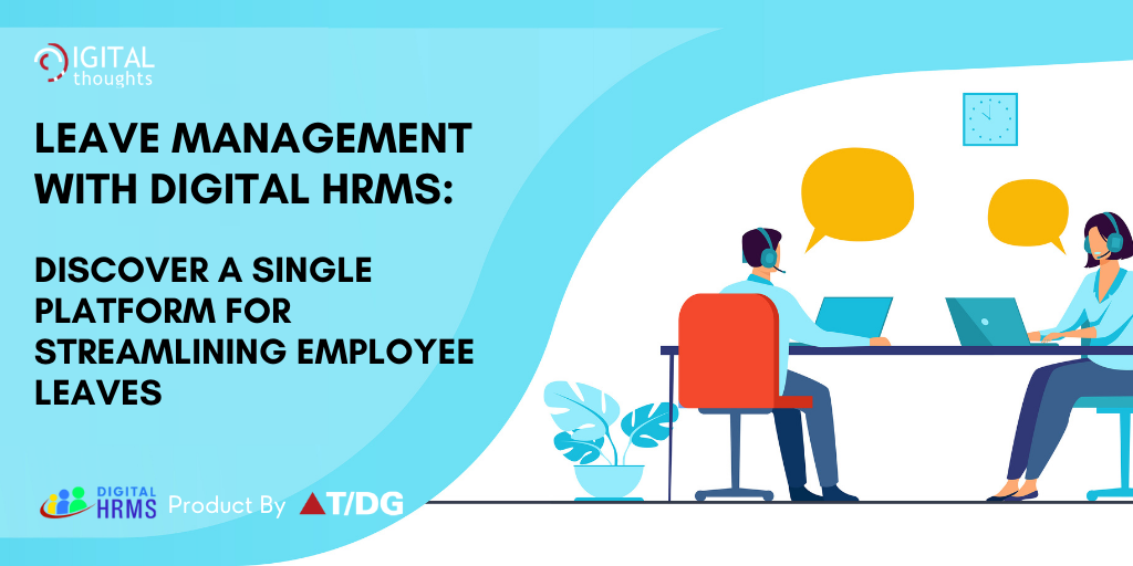 Leave Management with Digital HRMS: Streamline Leave & Attendance Management on a Single Platform