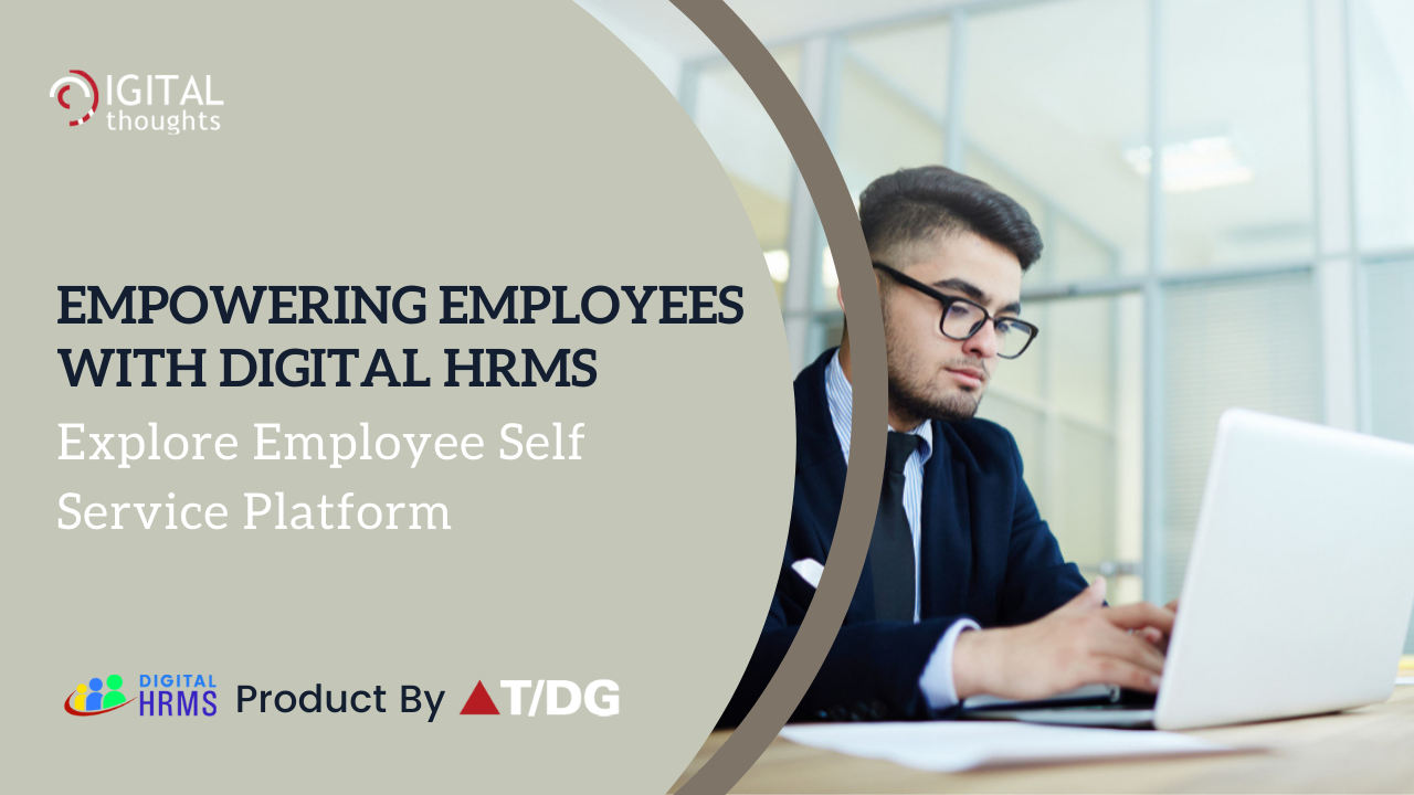 Empowering Employees with Digital HRMS: Exploring the Digital HRMS Employee Self Service Platform