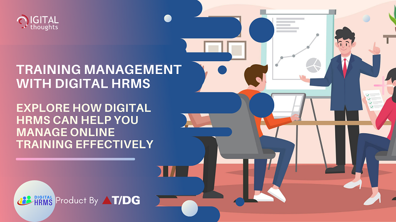 Training Management with Digital HRMS: Don’t Let Remote Work Affect Employee Training