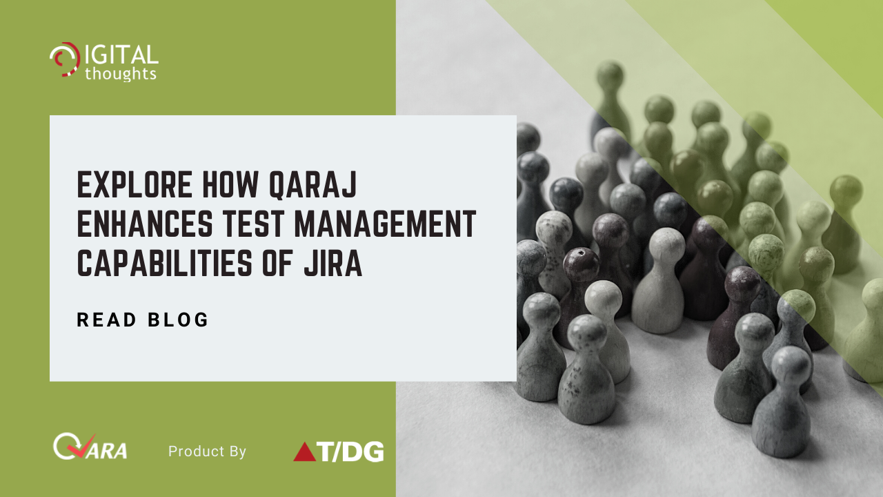 Enhancing the Test Management Capabilities of Jira with QARAJ