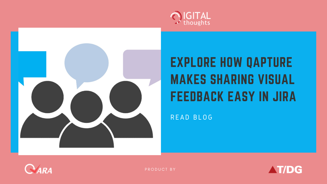 Explore the Benefits of Visual Feedback in Jira with Qapture