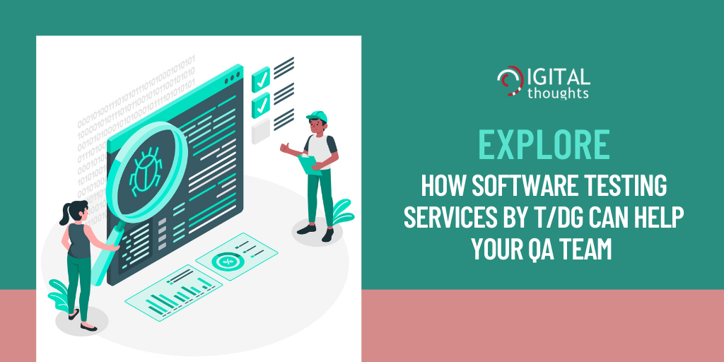 Explore Software Testing Services for Enterprises Today with T/DG