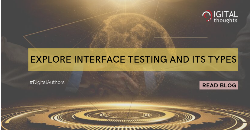 Explore the Types of Interface Testing and Why it is Important