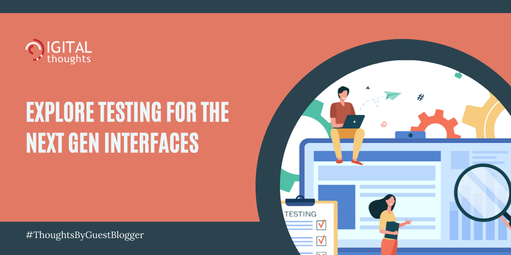 Testing for Next Gen Interfaces