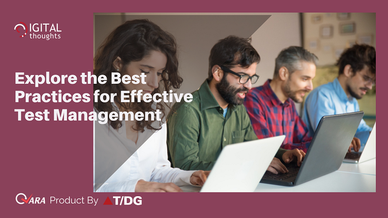 Explore the Best Practices for Effective Test Management