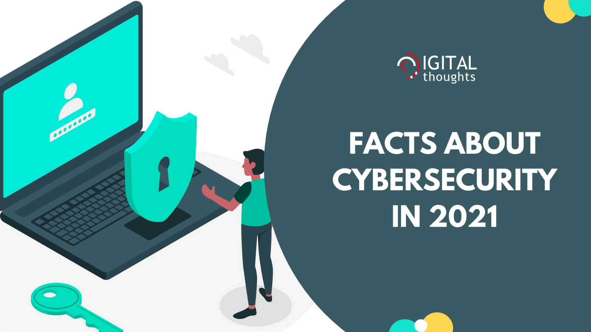 Key Facts You Should Know about Cybersecurity in 2021