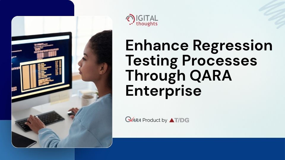 Why Businesses Need Smarter Regression Testing for Continuous Quality