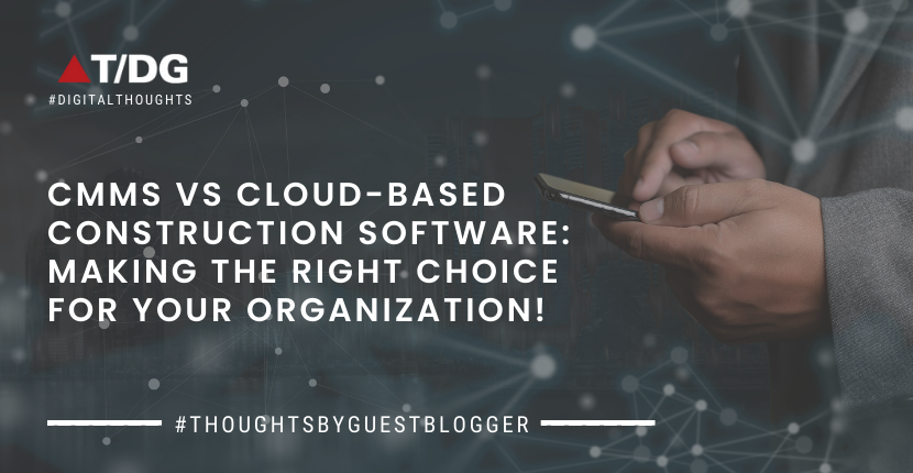 CMMS vs Cloud-Based Construction Software: What Makes a Better Buy