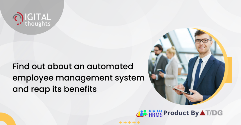 5 Top benefits of employee management offered by Digital HRMS an automatic employee management system