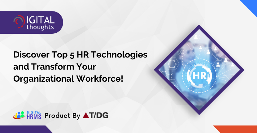 Discover How Top 5 HR Technologies are Revolutionizing the Workforce - Embrace the Future
