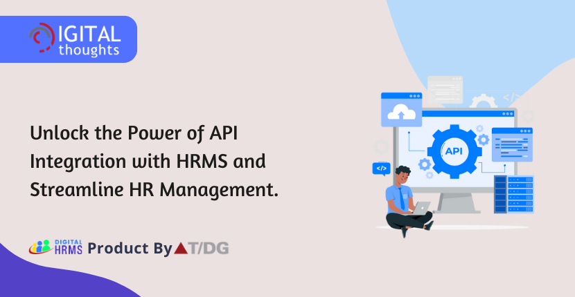 Enhancing HRMS Efficiency and Effectiveness Through the Power of API Integration