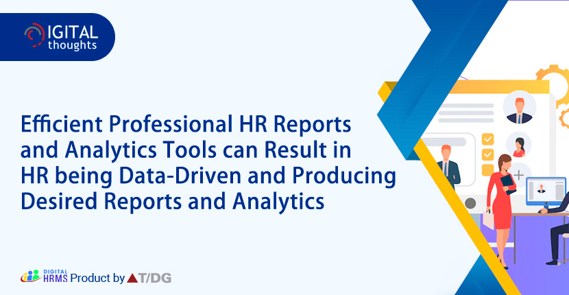 Encourage your HR to be Data-Driven with the use of Professional HR Reports and Analytics Tools