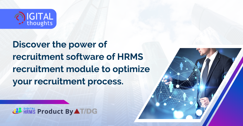 Optimize Your Recruitment Process with a Seamless HRMS Recruitment Module
