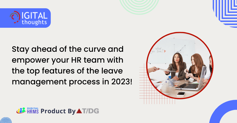 7 Top Features to Focus on In a Leave Management System In 2023 That Will Elevate HR Productivity to New Level