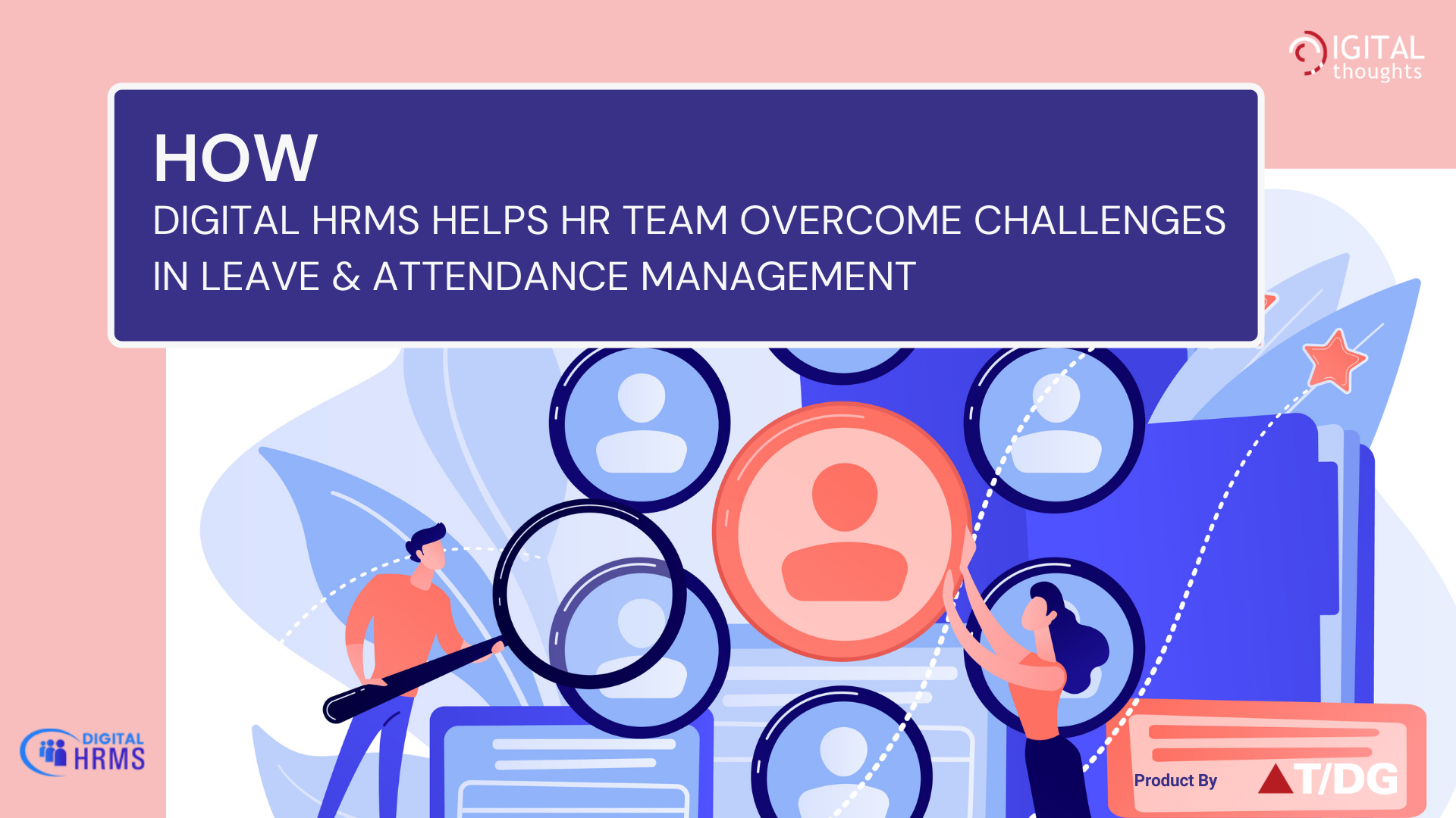 Say Goodbye to Challenges in Leave and Attendance Management with Digital HRMS