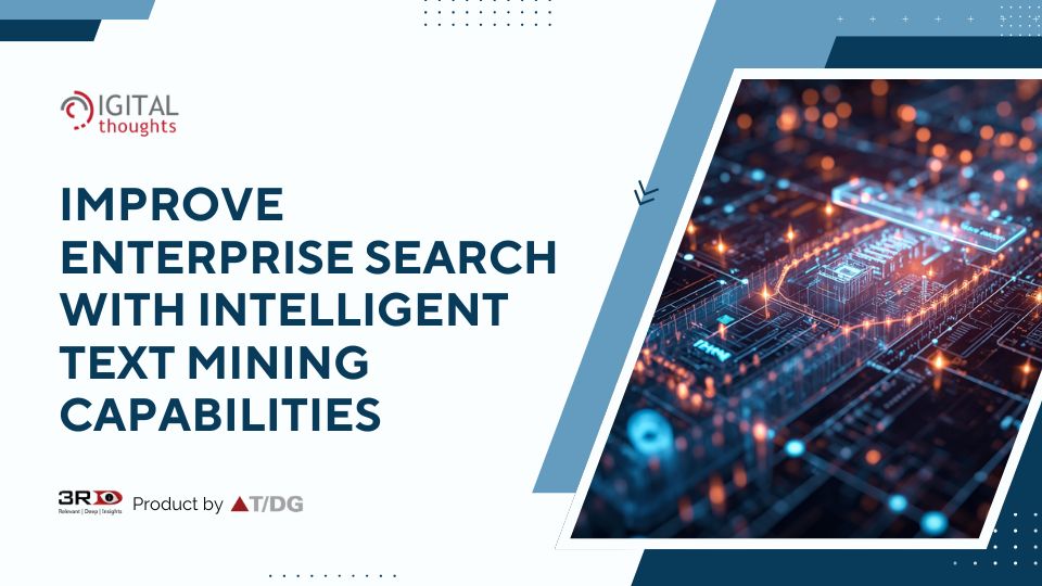 The Growing Role of Text Mining in Enterprise Search Strategies