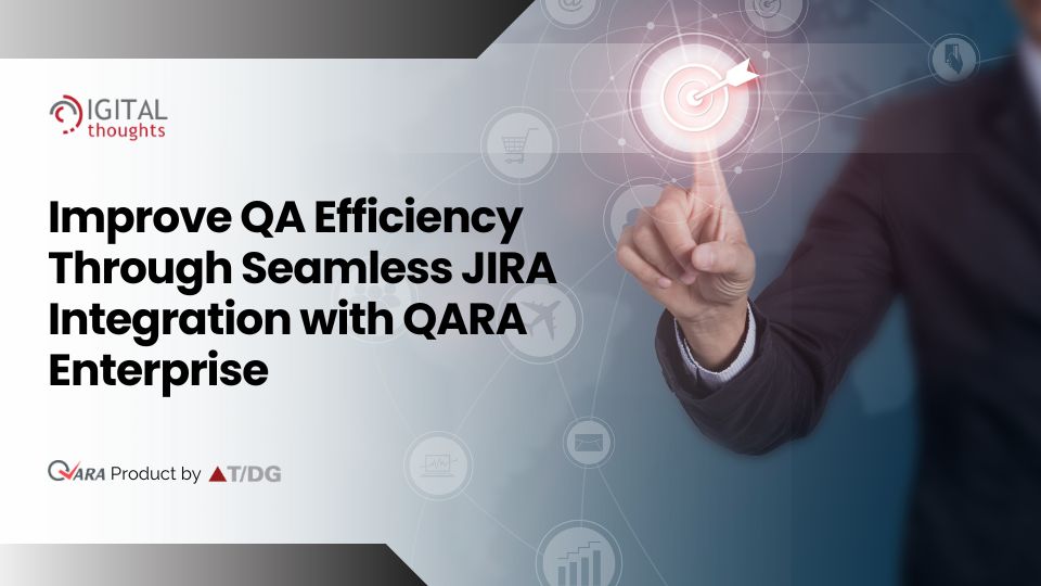How QARA Enterprise Connects JIRA and QA for Better Test Management