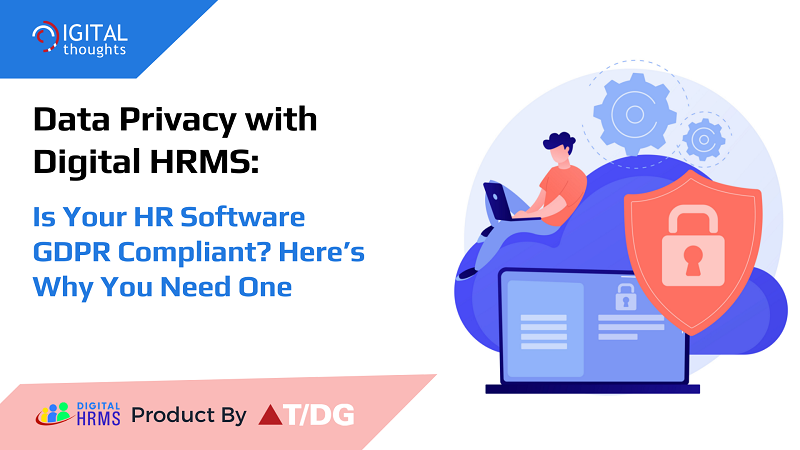 Data Privacy with Digital HRMS: Is Your HR Software GDPR Compliant?