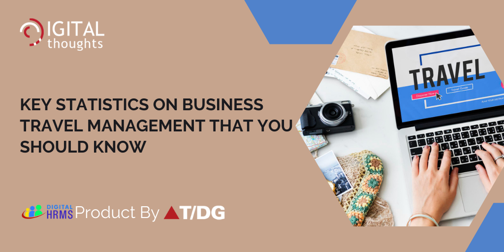 Key Statistics on Business Travel Management that You Should Know