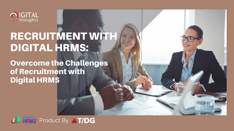 Recruitment with Digital HRMS: Explore a Platform to Overcome the Challenges of Finding the Best Talent