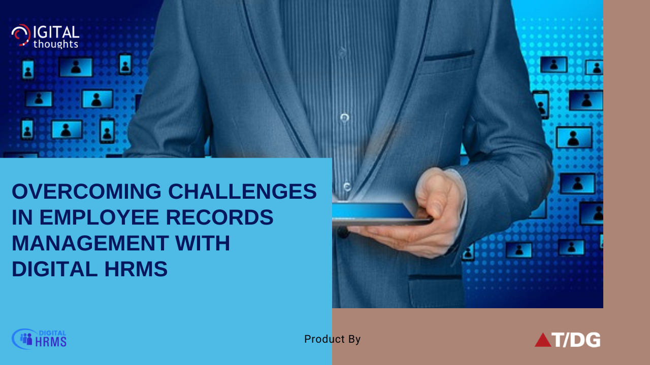How Digital HRMS is the Solution to Challenges in Managing Employee Records