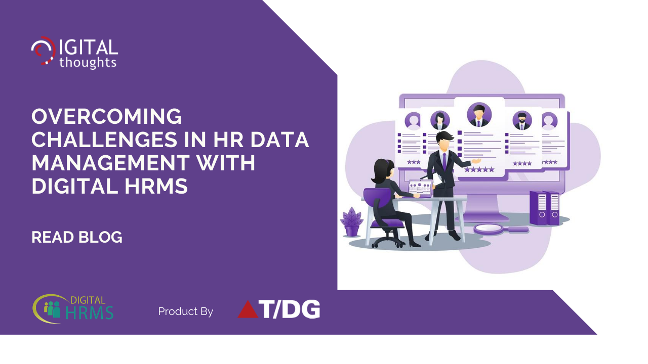 How Digital HRMS is the Solution to Challenges of HR Data Management Today