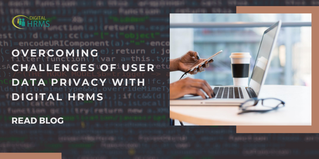 Overcoming the Challenges to User Data Privacy with Digital HRMS